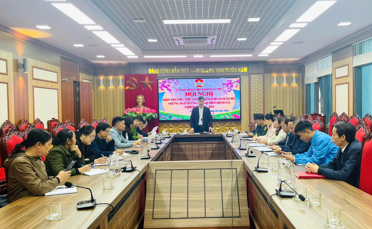 ỦY BAN MẶT TRẬN TỔ QUỐC VIỆT NAM XÃ VŨ THƯ TỔ CHỨC HIỆP THƯƠNG LẦN HAI LẬP DANH SÁCH SƠ BỘ NGƯỜI ỨNG CỬ ĐẠI BIỂU HĐND XÃ VŨ THƯ